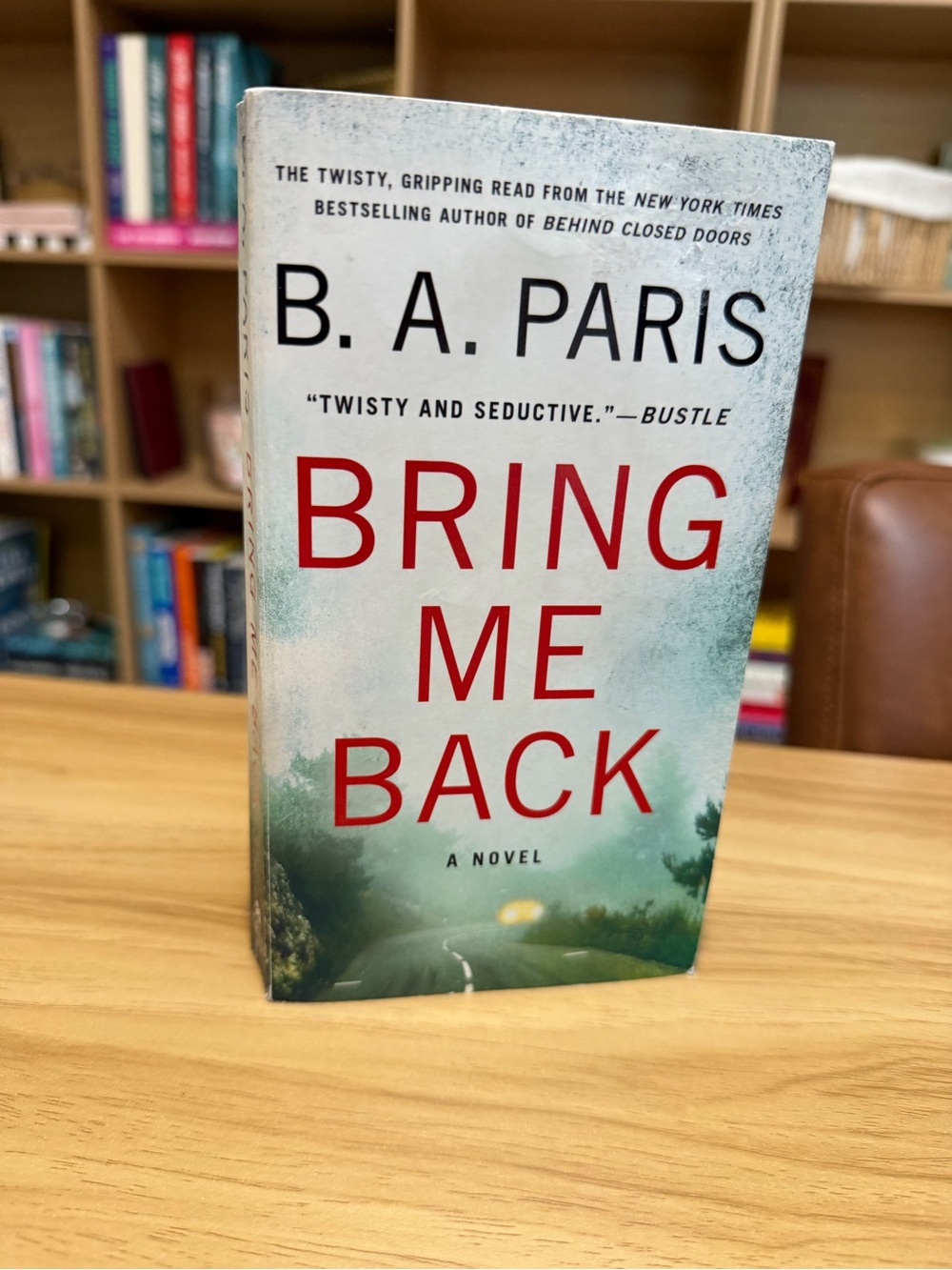 Bring Me Back by B. A. Paris — Red & Green Hardcover Novel